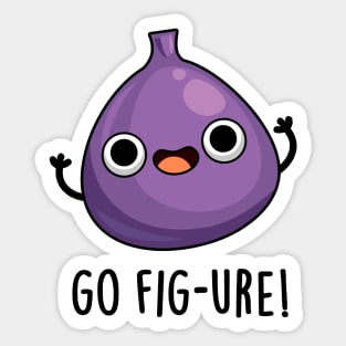 Go Fig-ure Cute Fig Fruit PUn Sticker